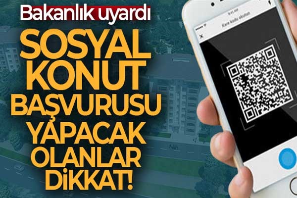 Sosyal konut projesinde başvurunuz iptal olmasın, dikkat