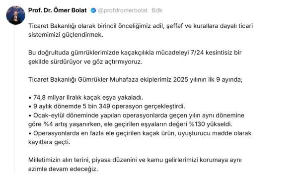 Bakan Bolat açıkladı: Gümrükler Muhafaza ekipleri ilk 9 ayda 74,8 milyar liralık kaçak eşya ele geçirdi
