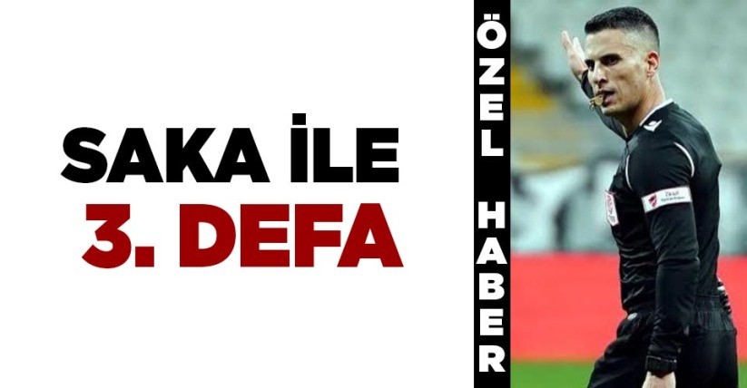 Saka ile 3. Defa