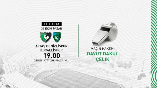 Denizlispor - Kocaelispor maçında Davut Çelik düdük çalacak