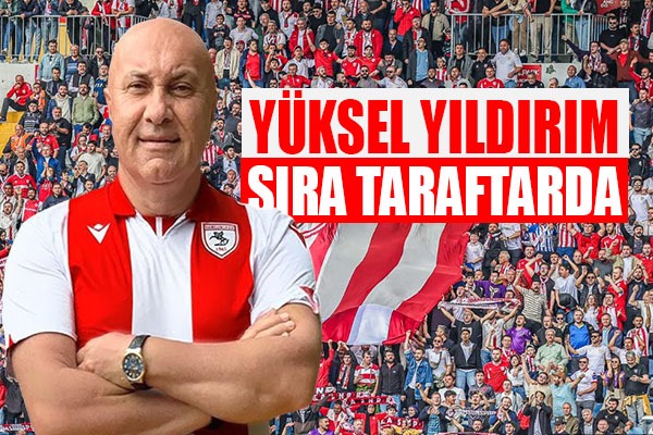 Yüksel Yıldırım: Sıra Taraftarda