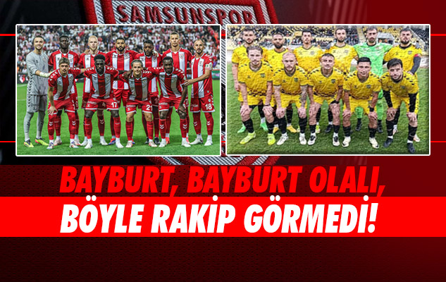 Bayburt, Bayburt Olalı, Böyle Rakip Görmedi!