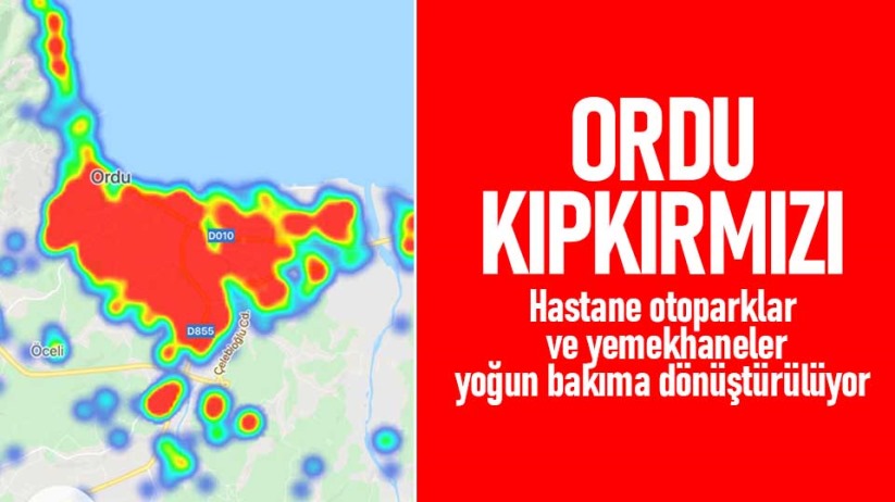Ordu'da hastane otoparkları ve yemekhaneler yoğun bakıma dönüştürülüyor