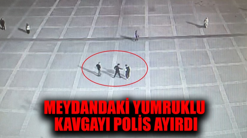 Meydandaki yumruklu kavgayı polis büyümeden önledi