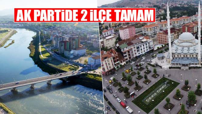 AK Parti'de 2 İlçe Tamam