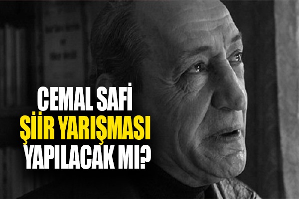 Cemal Safi şiir yarışması yapılacak mı?