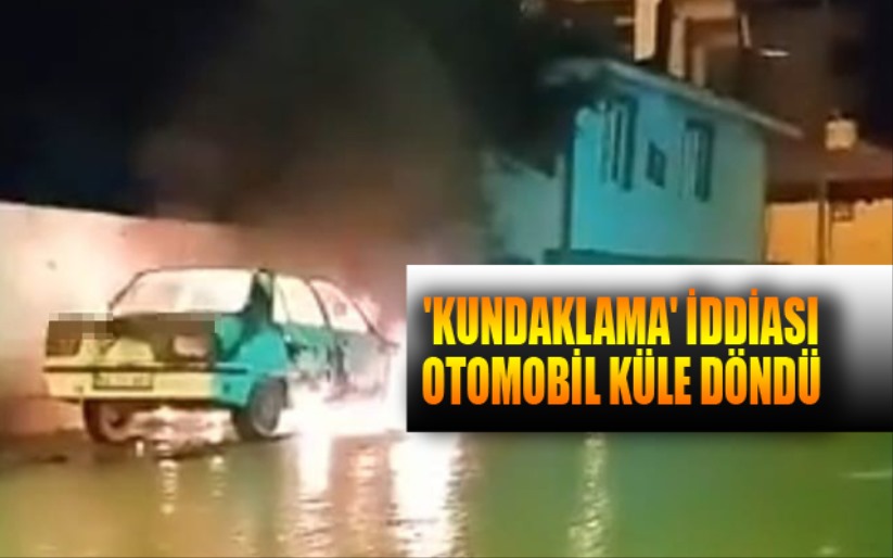 'Kundaklama' iddiası: Otomobil küle döndü