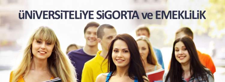 Üniversiteliye emeklilik ve sigorta 