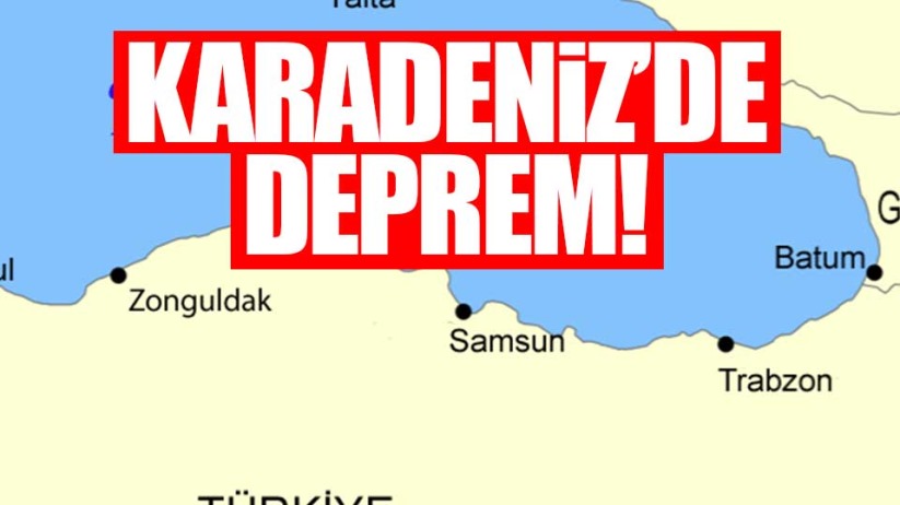Karadeniz'de deprem oldu!