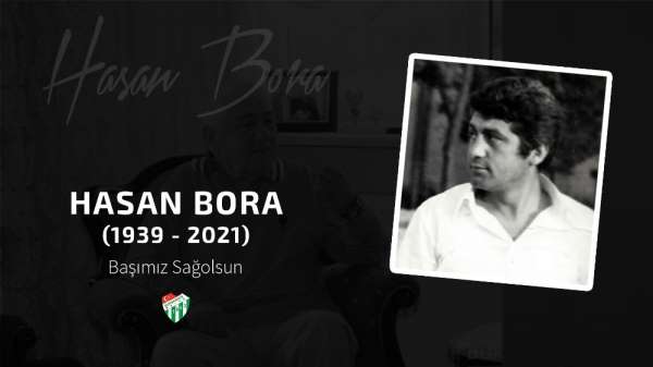 Bursaspor eski Teknik Direktörü Hasan Bora hayatını kaybetti 