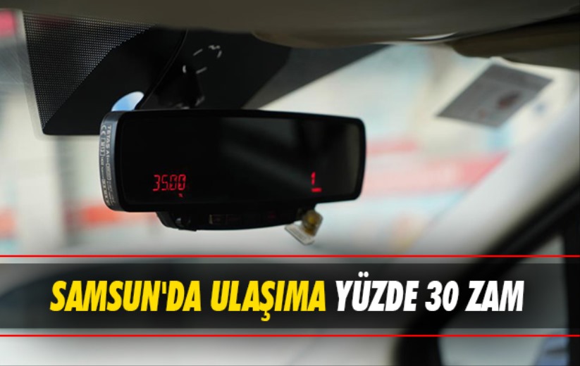 Samsun'da ulaşıma yüzde 30 zam