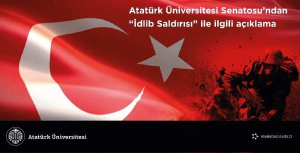 Atatürk Üniversitesi Senatosundan İdlib açıklaması; 