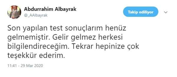 Abdurrahim Albayrak: 'Son yapılan test sonuçlarım henüz gelmemiştir' 