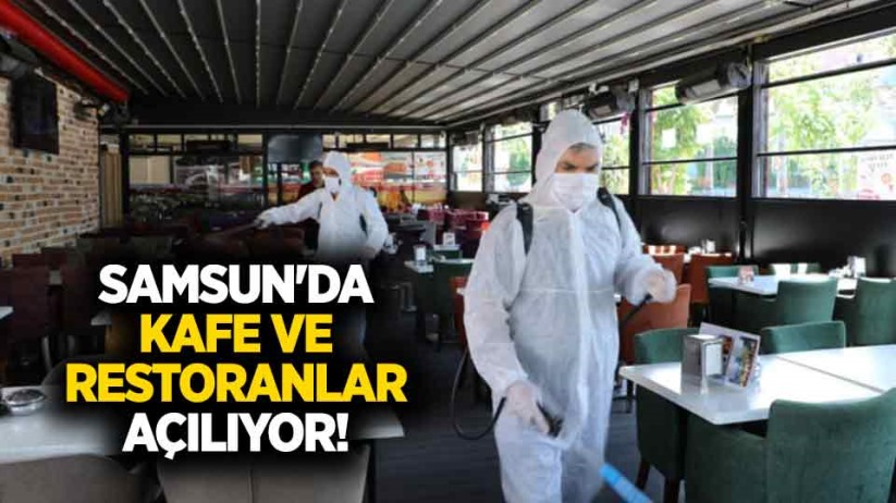 Samsun'da kafe ve restoranlar açılıyor