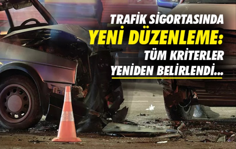 Trafik sigortasında yeni düzenleme: Araç sahipleri dikkat! Tüm kriterler yeniden belirlendi