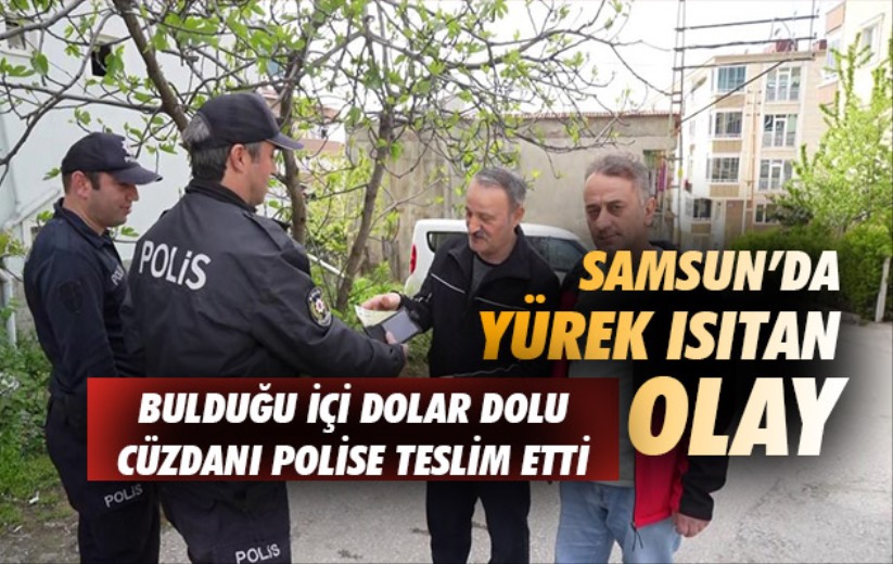 Samsun'da yürek ısıtan olay: Bulduğu içi dolar dolu cüzdanı polise teslim etti