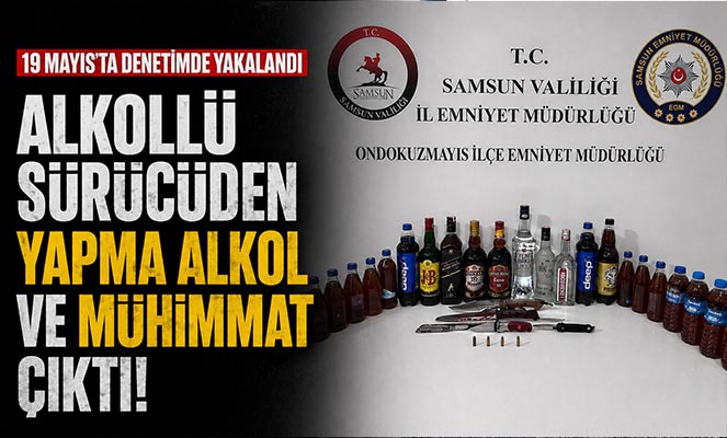 Alkollü Sürücüden Yapma Alkol ve Mühimmat Çıktı