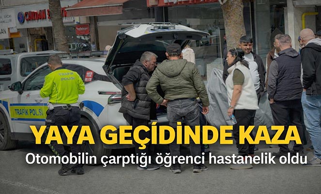Yaya geçidinde aracın çarptığı öğrenci hastanelik oldu