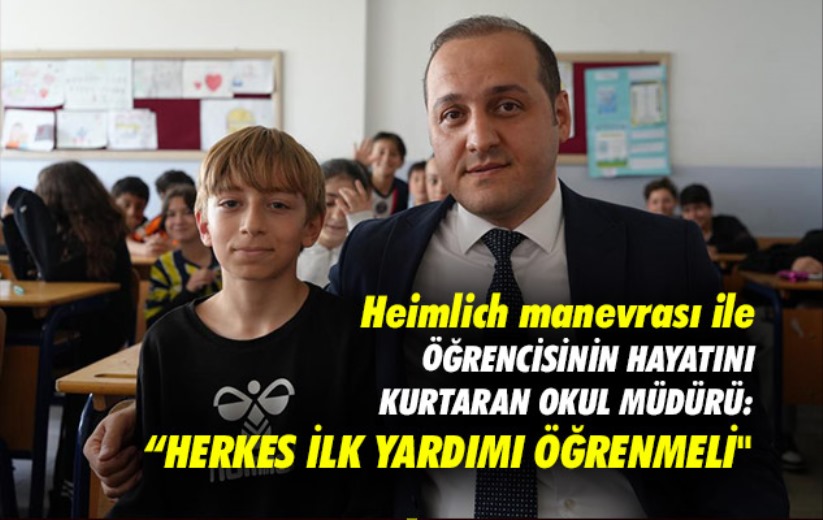 Heimlich manevrası ile öğrencisinin hayatını kurtaran okul müdürü: 'Herkes ilk yardımı öğrenmeli'