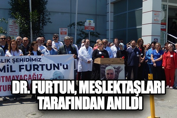 Dr. Furtun, meslektaşları tarafından anıldı