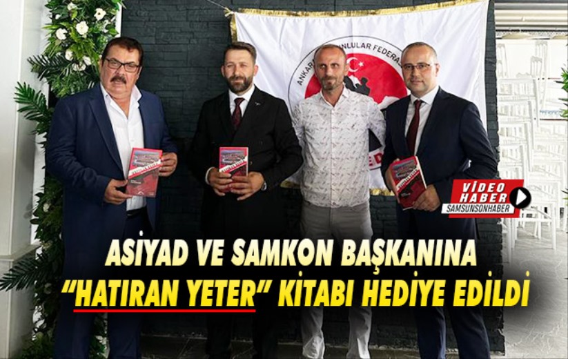 ASİYAD ve SAMKON Başkanına 'Hatıran Yeter' kitabı hediye edildi.