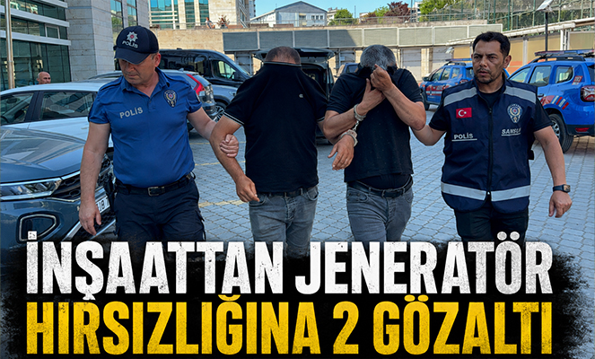 İnşaattan jeneratör hırsızlığına 2 gözaltı