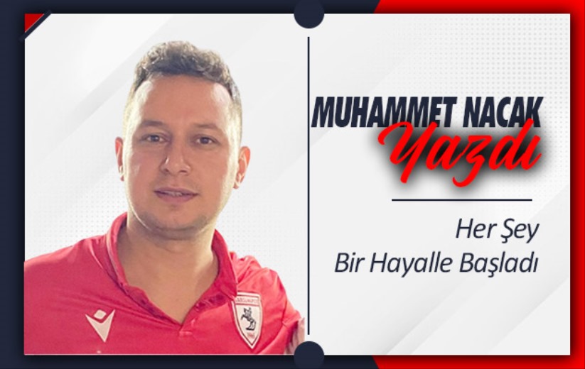 Her Şey Bir Hayalle Başladı