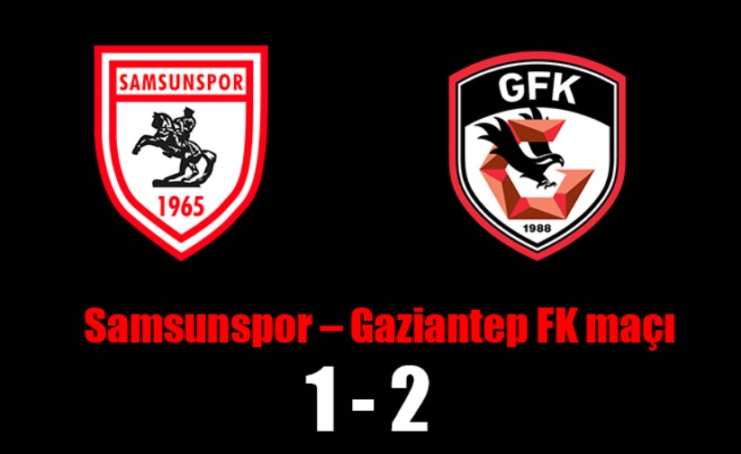 CANLI ANLATIM | Samsunspor - Gaziantep FK
