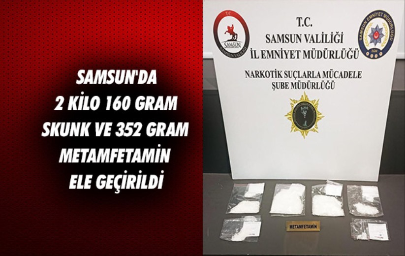 Samsun'da 2 kilo 160 gram skunk ve 352 gram metamfetamin ele geçirildi