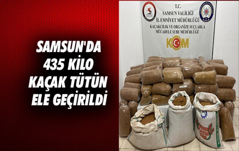 Samsun'da 435 kilo kaçak tütün ele geçirildi