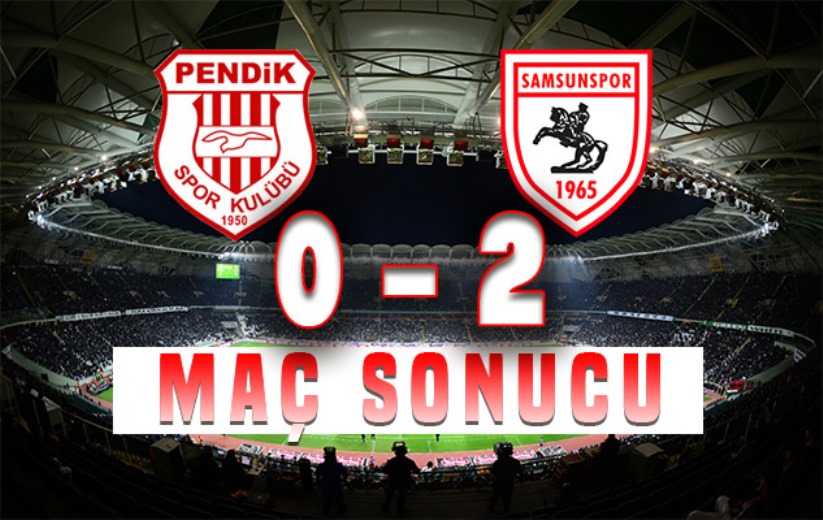 Pendikspor-Samsunspor Maçı Sonucu:0-2