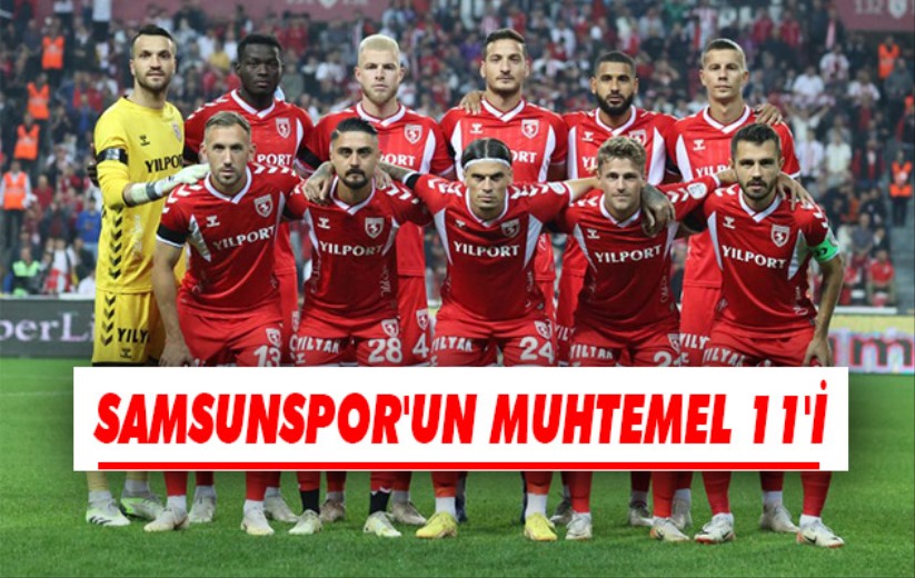 Samsunspor'un Muhtemel 11'i 