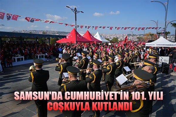 Samsun'da Cumhuriyet'in 101. yılı coşkuyla kutlandı