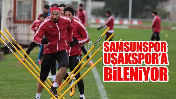 Samsunspor Haberleri: Samsunspor Uşakspor'a Bileniyor!