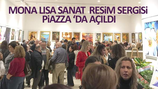Mona Lisa sanat resim sergisi Piazza'da açıldı