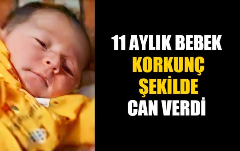 Samsun'da 11 aylık bebek korkunç şekilde can verdi