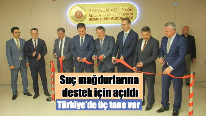 Suç mağdurlarına destek olacak müdürlük Samsun'da açıldı