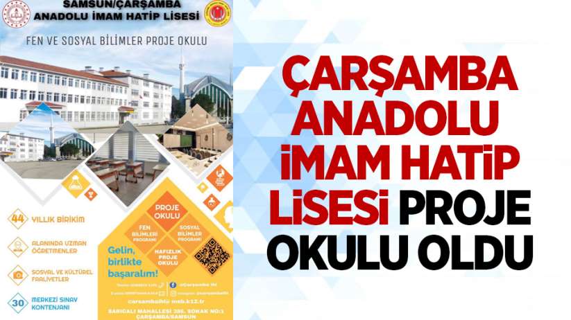 Çarşamba Anadolu İmam Hatip Lisesi Proje Okulu oldu