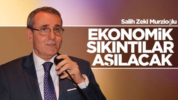 Salih Zeki Murzioğlu Ekonomi hakkında açıklamalar yaptı