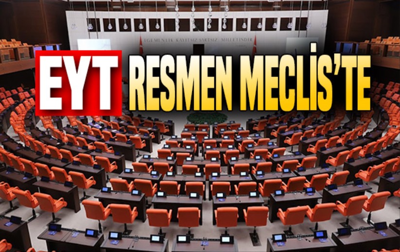 EYT resmen Mecliste!