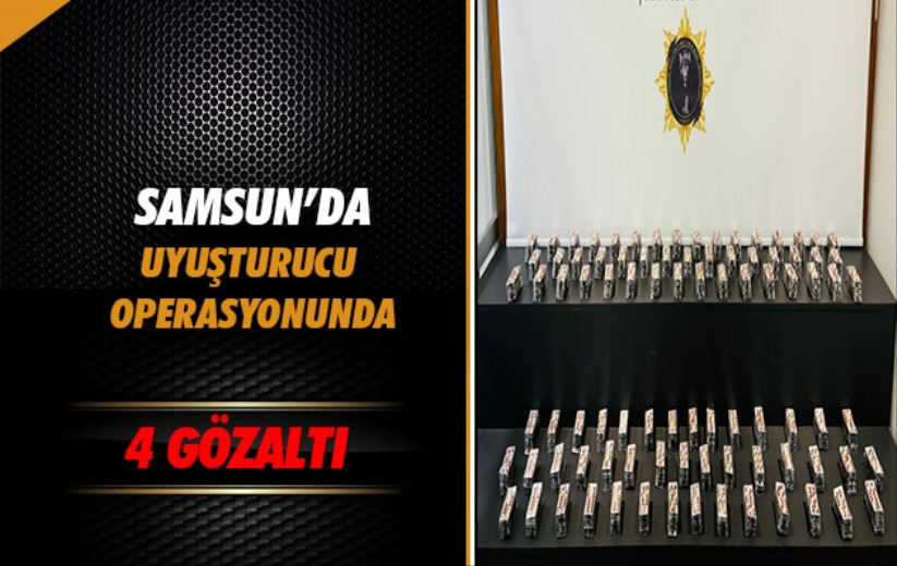Samsun'da uyuşturucu operasyonunda 4 gözaltı