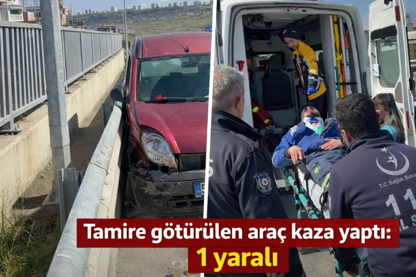 Tamire götürülen araç kaza yaptı: 1 yaralı