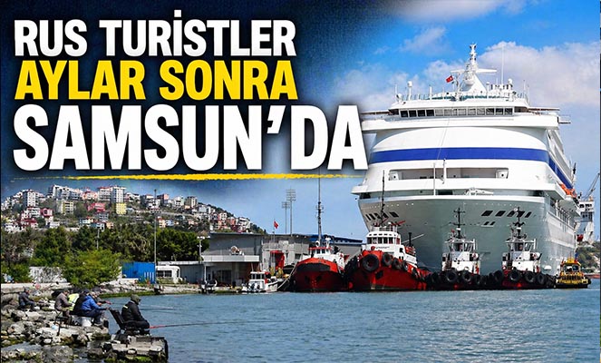 Rus turistler aylar sonra kruvaziyer ile Samsun'da