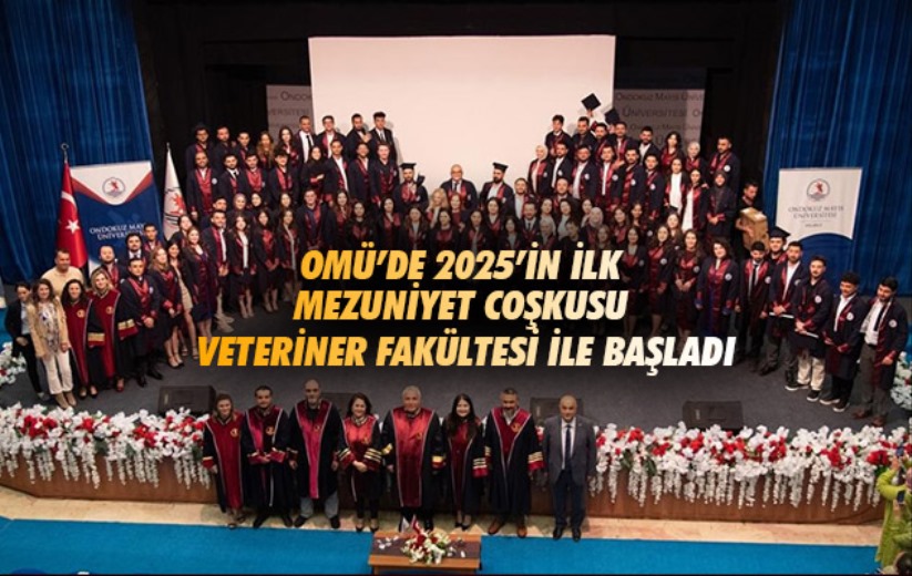 OMÜ'de 2025'in ilk mezuniyet coşkusu Veteriner Fakültesi ile başladı