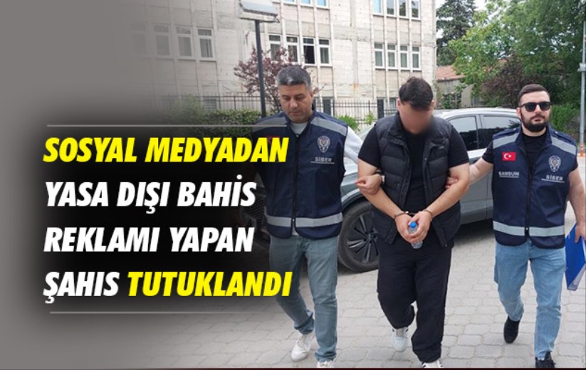 Samsun'da sosyal medyadan yasa dışı bahis reklamı yapan şahıs tutuklandı