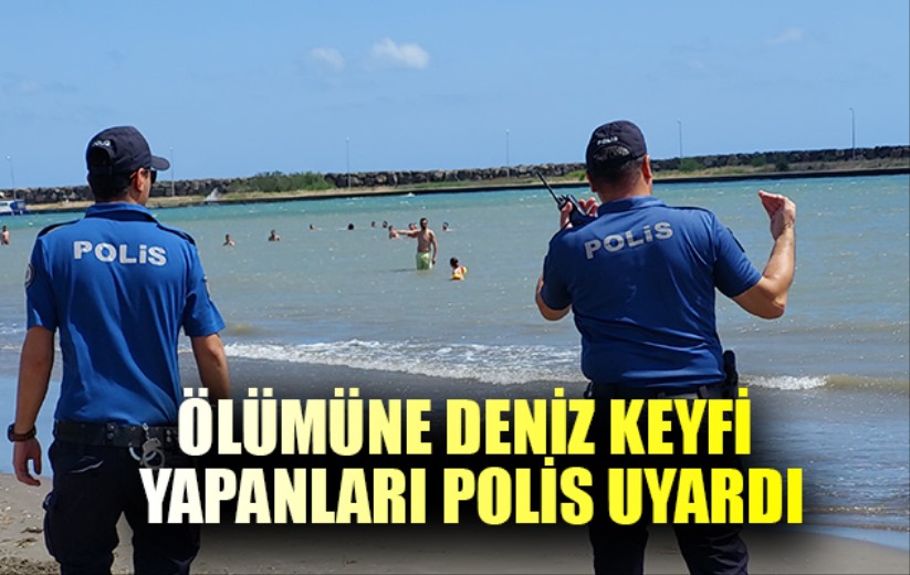 Samsun'da polis boğulmalara karşı sahillerde uyarıda bulunuyor