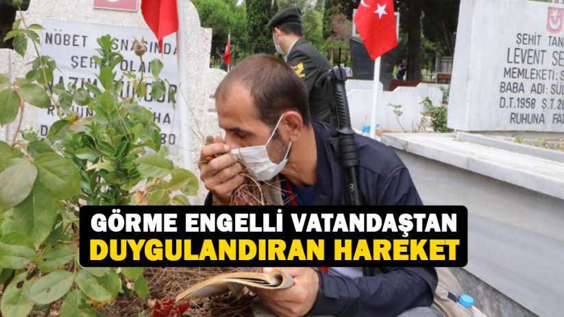 Görme engelli vatandaştan duygulandıran hareket