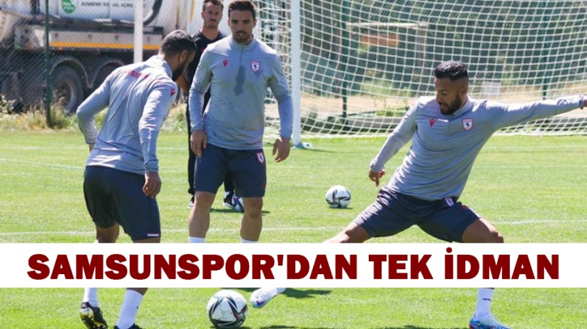 Samsunspor'dan Tek İdman