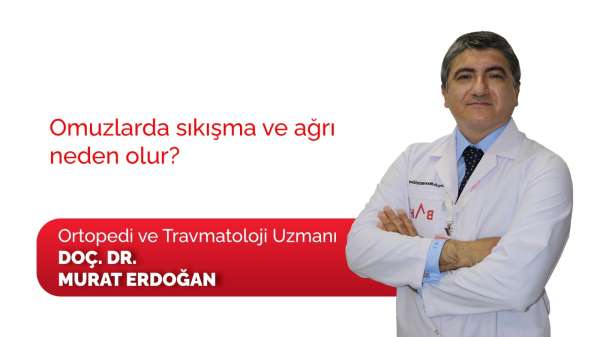 Ortopedi Uzmanı Dr. Erdoğan: 'Omuzun sıkışma sendromunun tanısında en önemli enstrüman fizik muayenedir'
