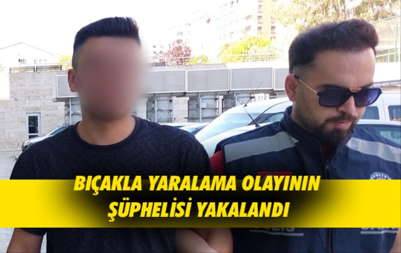 Samsun'da bıçakla yaralama olayının şüphelisi yakalandı